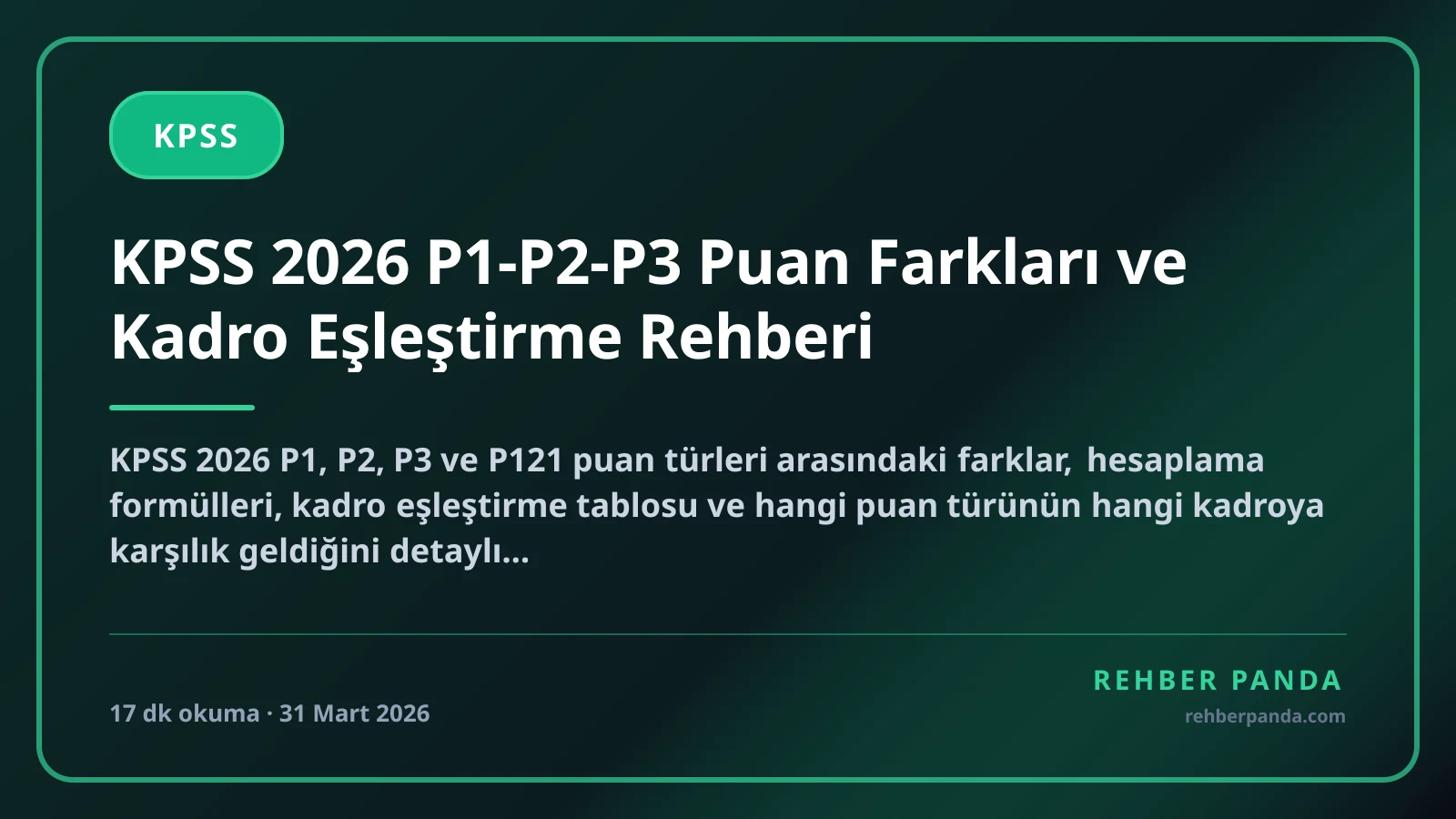 KPSS 2026 P1-P2-P3 Puan Farkları ve Kadro Eşleştirme Rehberi