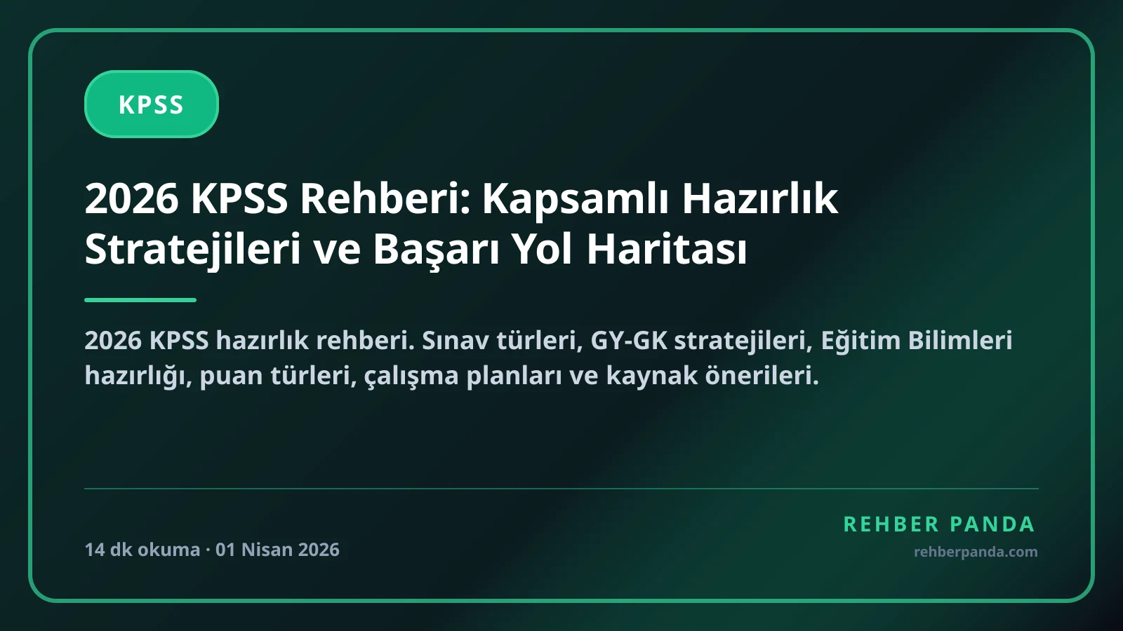 2026 KPSS Rehberi: Kapsamlı Hazırlık Stratejileri ve Başarı Yol Haritası
