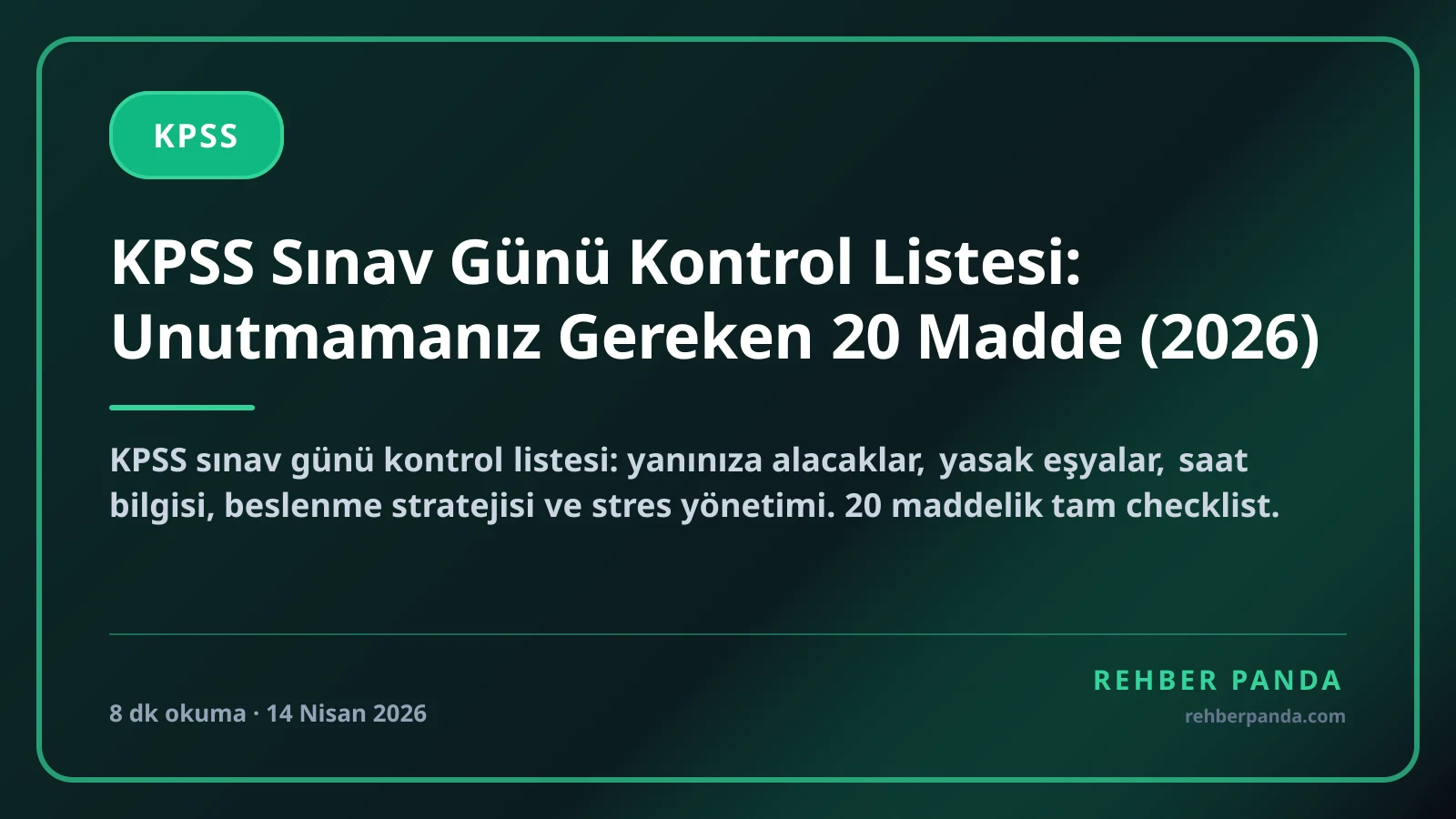 KPSS Sınav Günü Kontrol Listesi: Unutmamanız Gereken 20 Madde (2026)