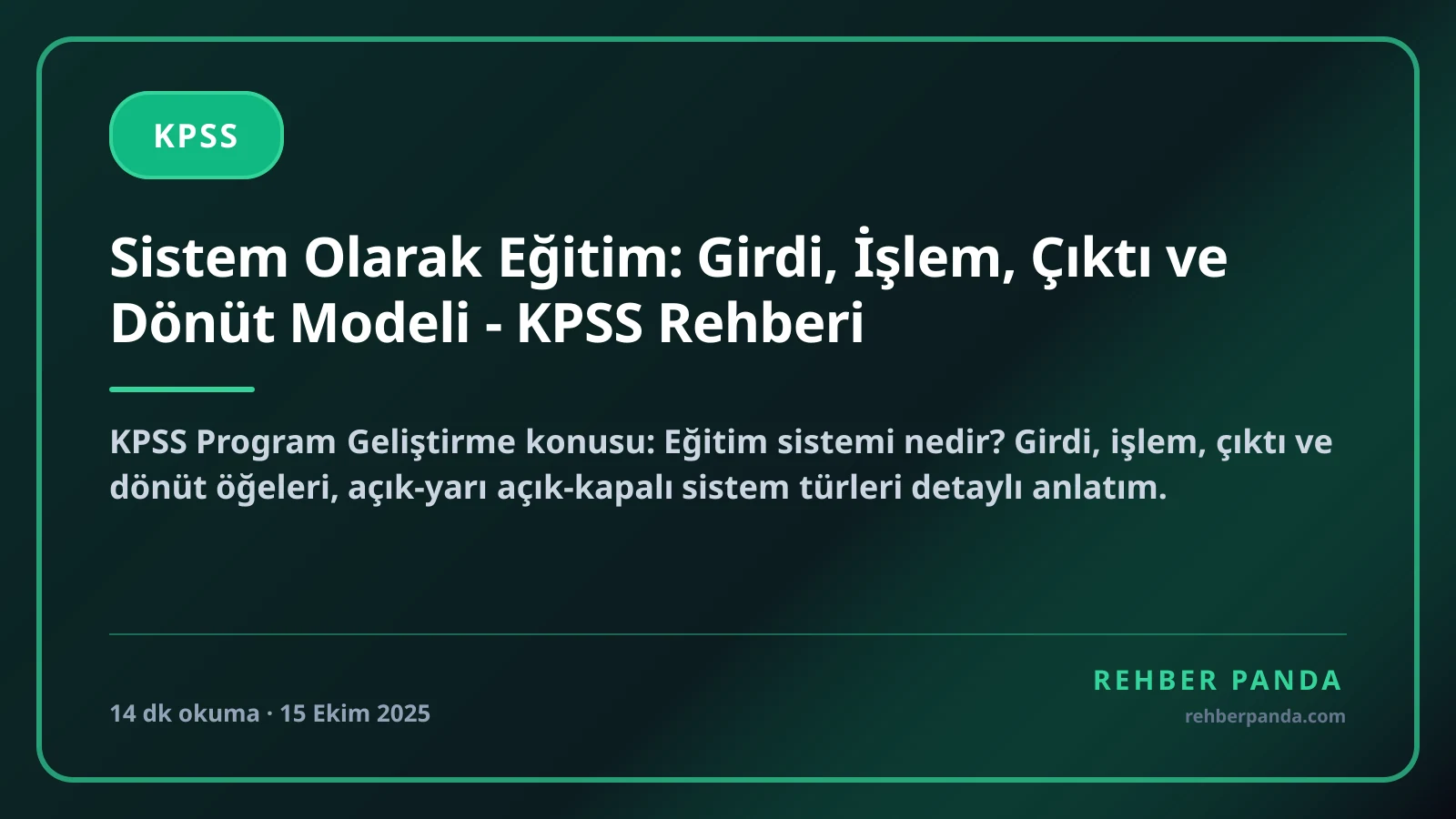 Sistem Olarak Eğitim: Girdi, İşlem, Çıktı ve Dönüt Modeli - KPSS Rehberi