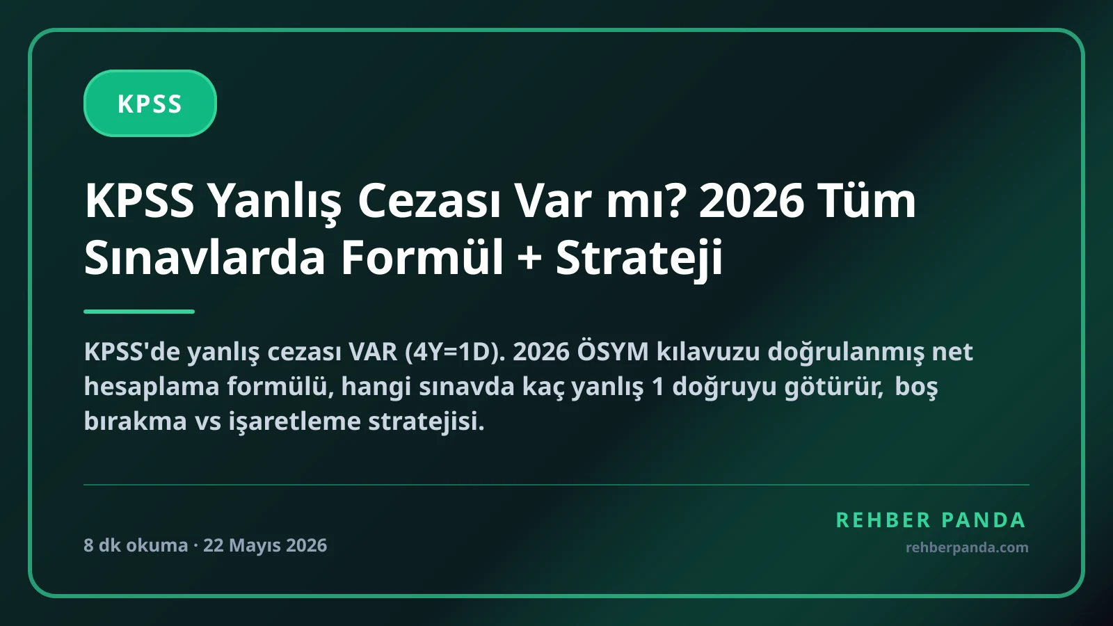 KPSS Yanlış Cezası Var mı? 2026 Tüm Sınavlarda Formül + Strateji