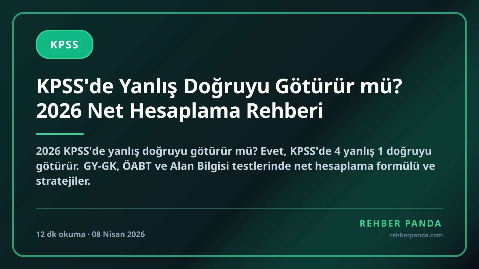 KPSS'de Yanlış Doğruyu Götürür mü? 2026 Net Hesaplama Rehberi