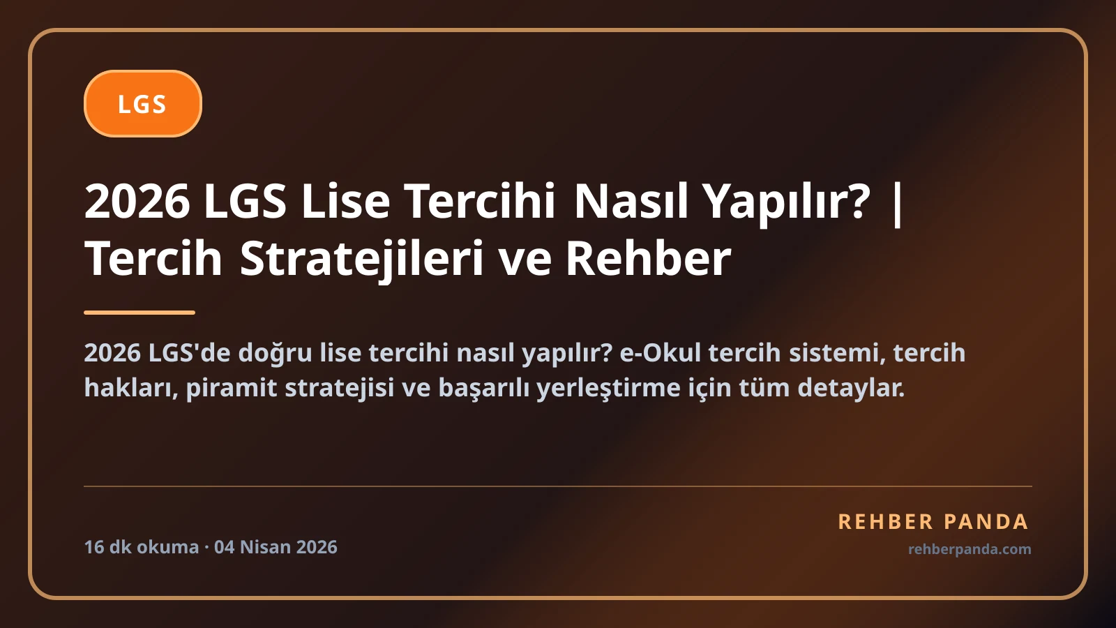2026 LGS Lise Tercihi Nasıl Yapılır? | Tercih Stratejileri ve Rehber