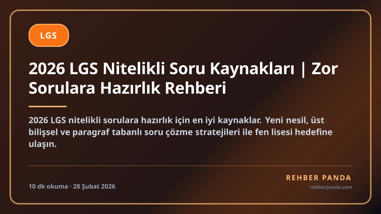2026 LGS Nitelikli Soru Kaynakları | Zor Sorulara Hazırlık Rehberi