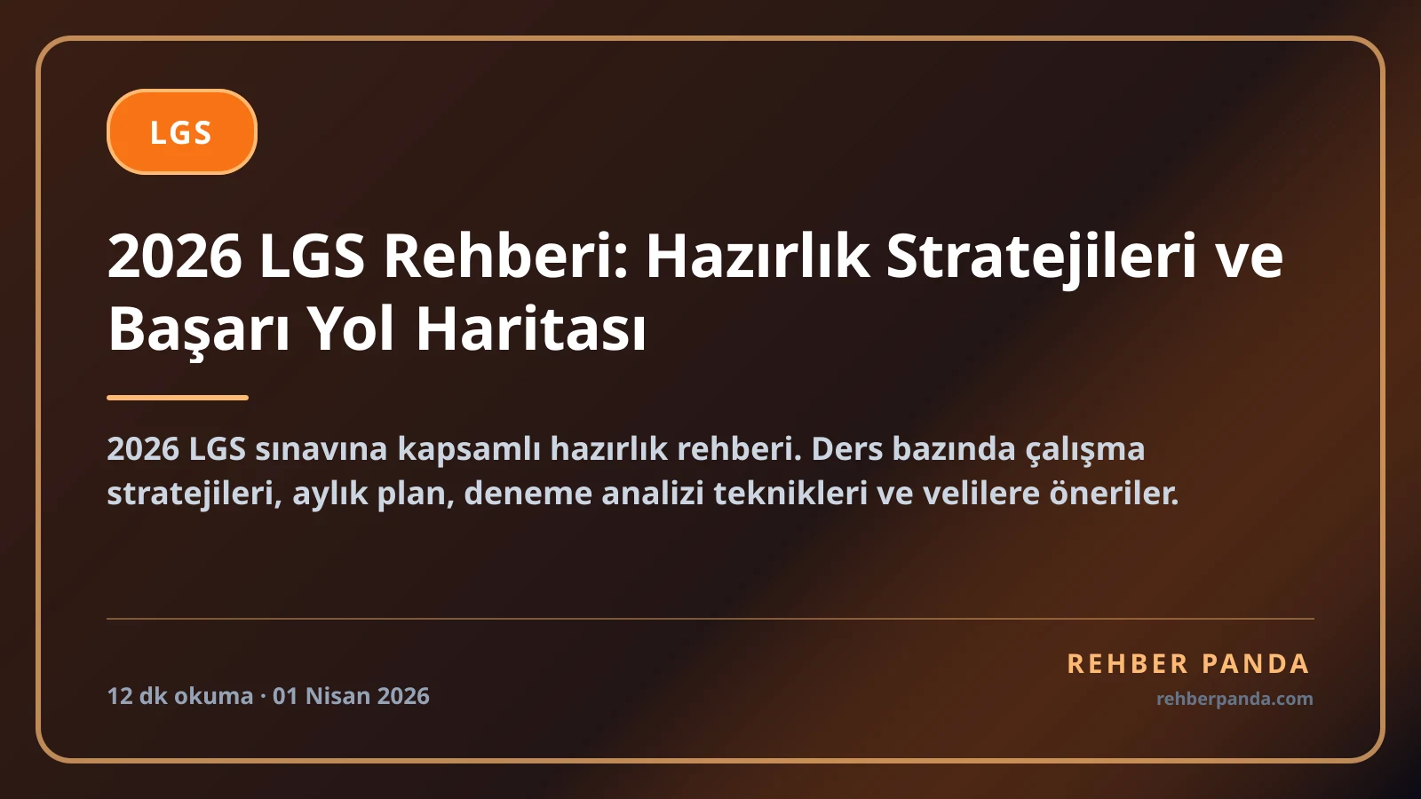 2026 LGS Rehberi: Hazırlık Stratejileri ve Başarı Yol Haritası