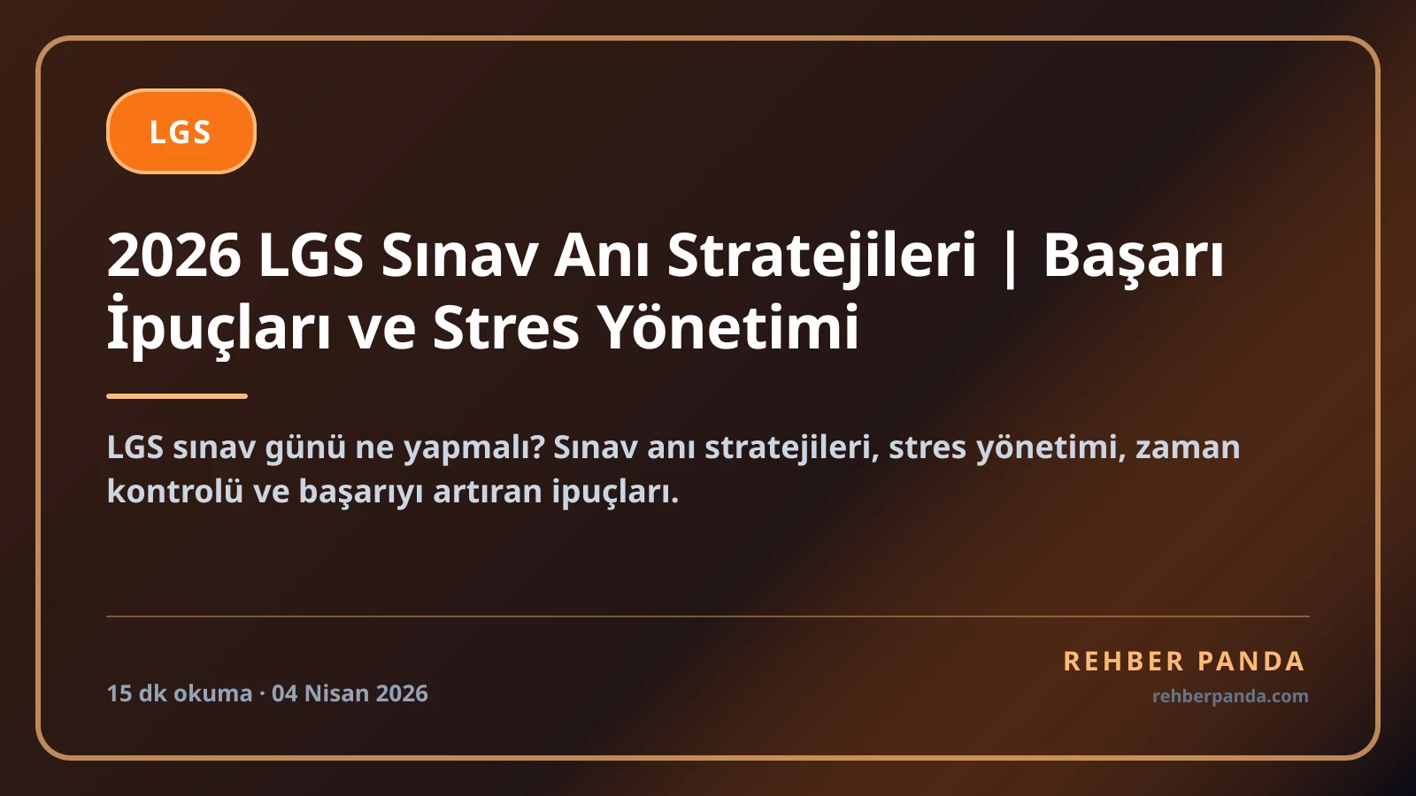 2026 LGS Sınav Anı Stratejileri | Başarı İpuçları ve Stres Yönetimi