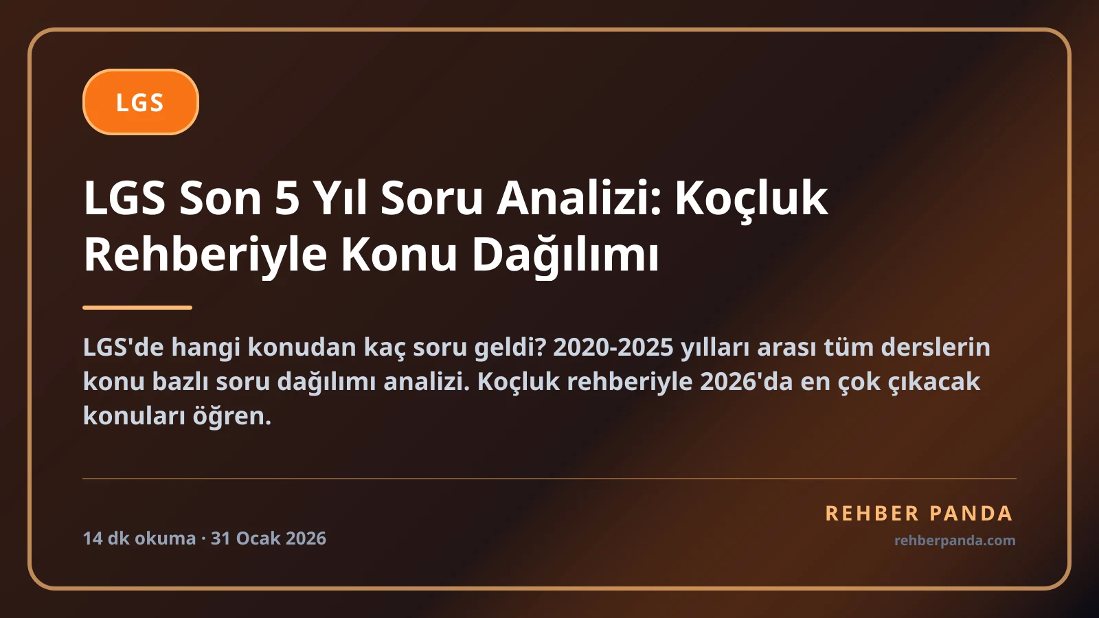 LGS Son 5 Yıl Soru Analizi: Koçluk Rehberiyle Konu Dağılımı