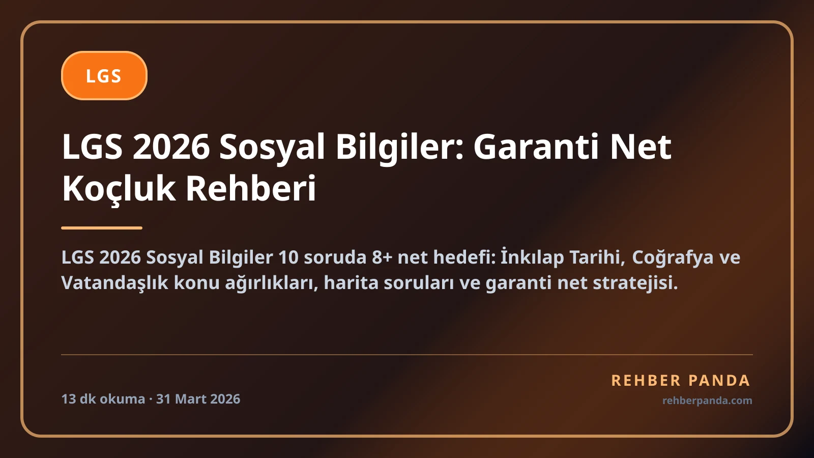 LGS 2026 Sosyal Bilgiler: Garanti Net Koçluk Rehberi