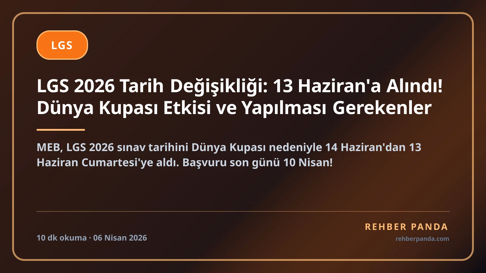 LGS 2026 Tarih Değişikliği: 13 Haziran'a Alındı! Dünya Kupası Etkisi ve Yapılması Gerekenler