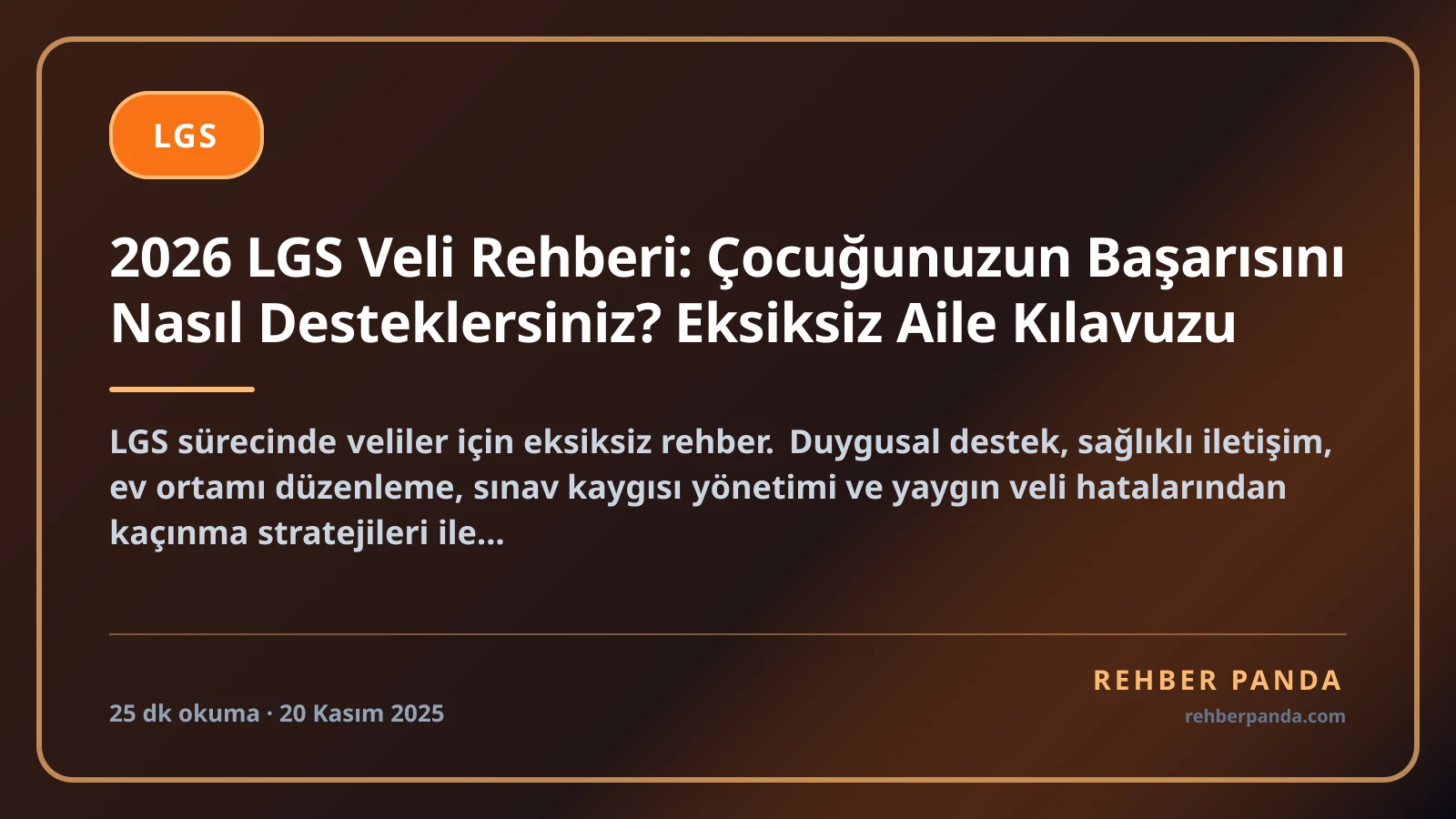 2026 LGS Veli Rehberi: Çocuğunuzun Başarısını Nasıl Desteklersiniz? Eksiksiz Aile Kılavuzu