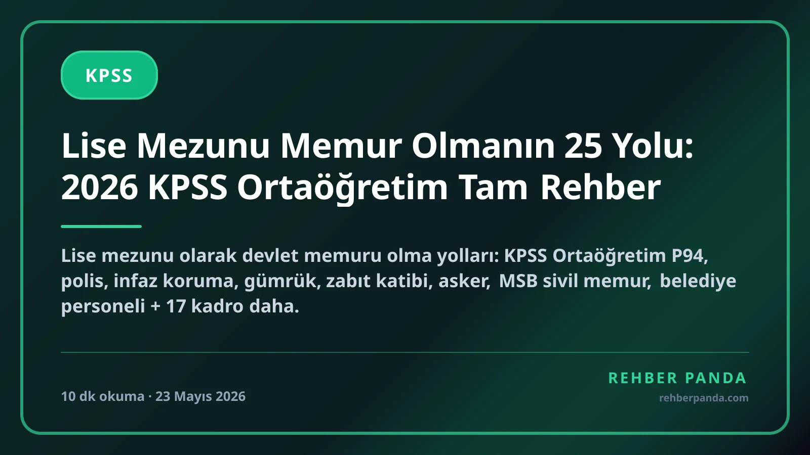 Lise Mezunu Memur Olmanın 25 Yolu: 2026 KPSS Ortaöğretim Tam Rehber