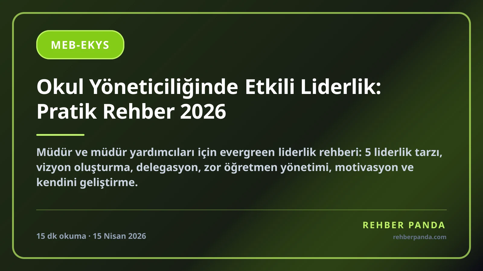 Okul Yöneticiliğinde Etkili Liderlik: Pratik Rehber 2026