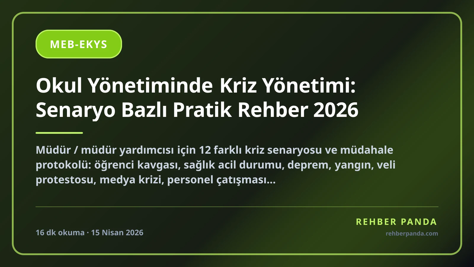 Okul Yönetiminde Kriz Yönetimi: Senaryo Bazlı Pratik Rehber 2026