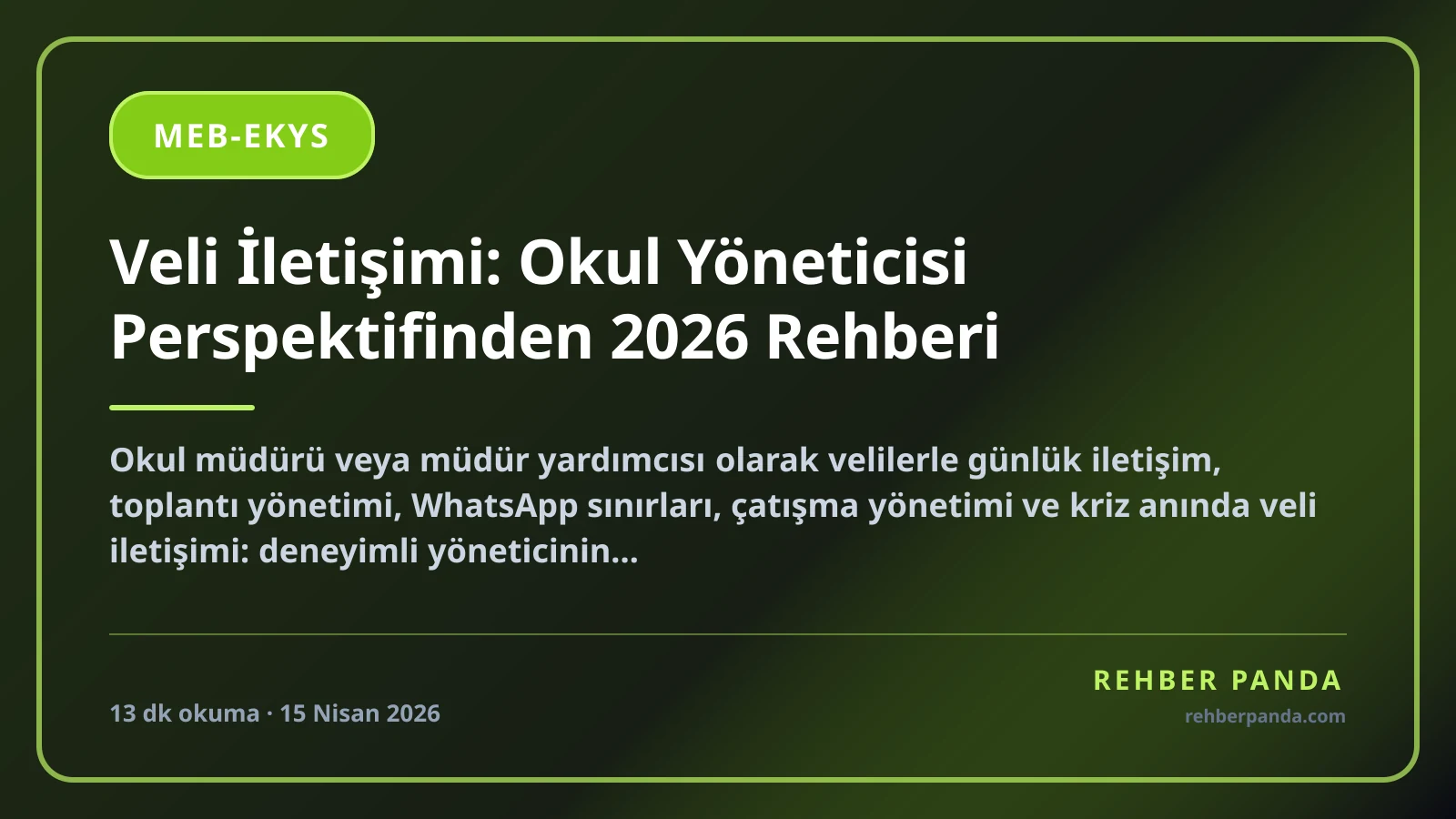 Veli İletişimi: Okul Yöneticisi Perspektifinden 2026 Rehberi