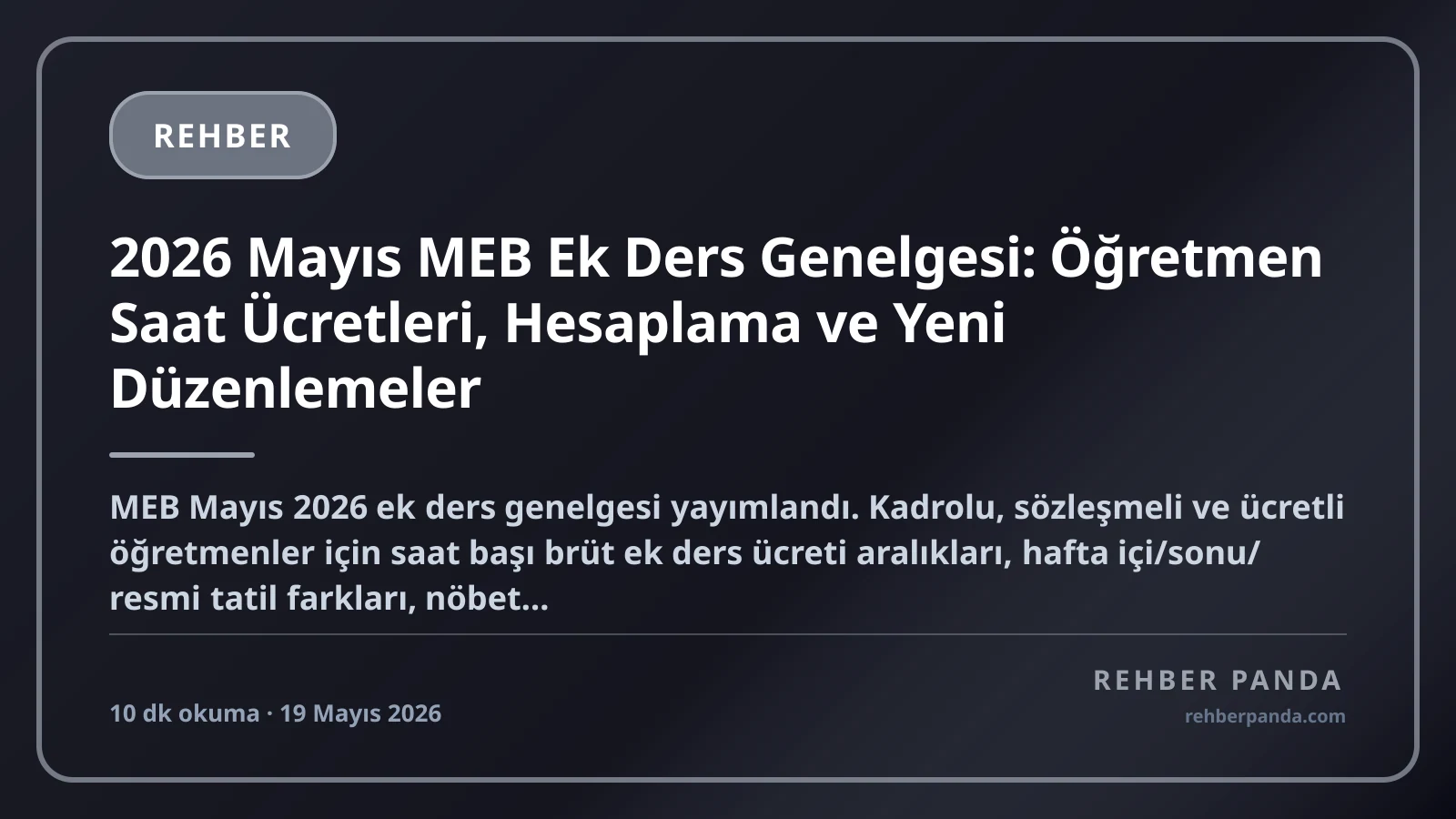 2026 Mayıs MEB Ek Ders Genelgesi: Öğretmen Saat Ücretleri, Hesaplama ve Yeni Düzenlemeler