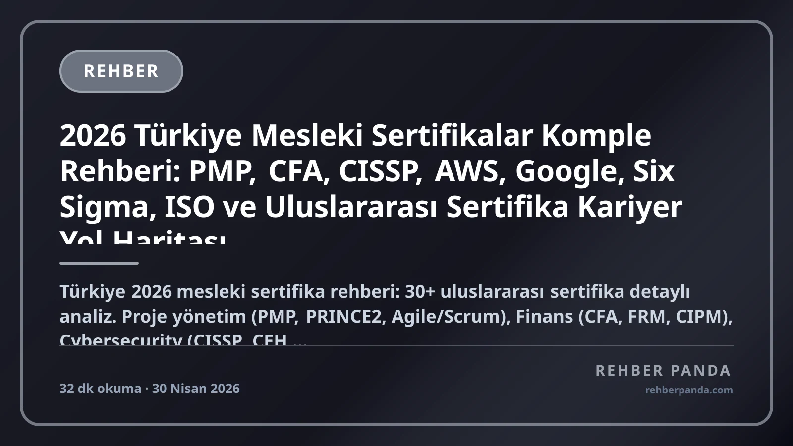 2026 Türkiye Mesleki Sertifikalar Komple Rehberi: PMP, CFA, CISSP, AWS, Google, Six Sigma, ISO ve Uluslararası Sertifika Kariyer Yol Haritası