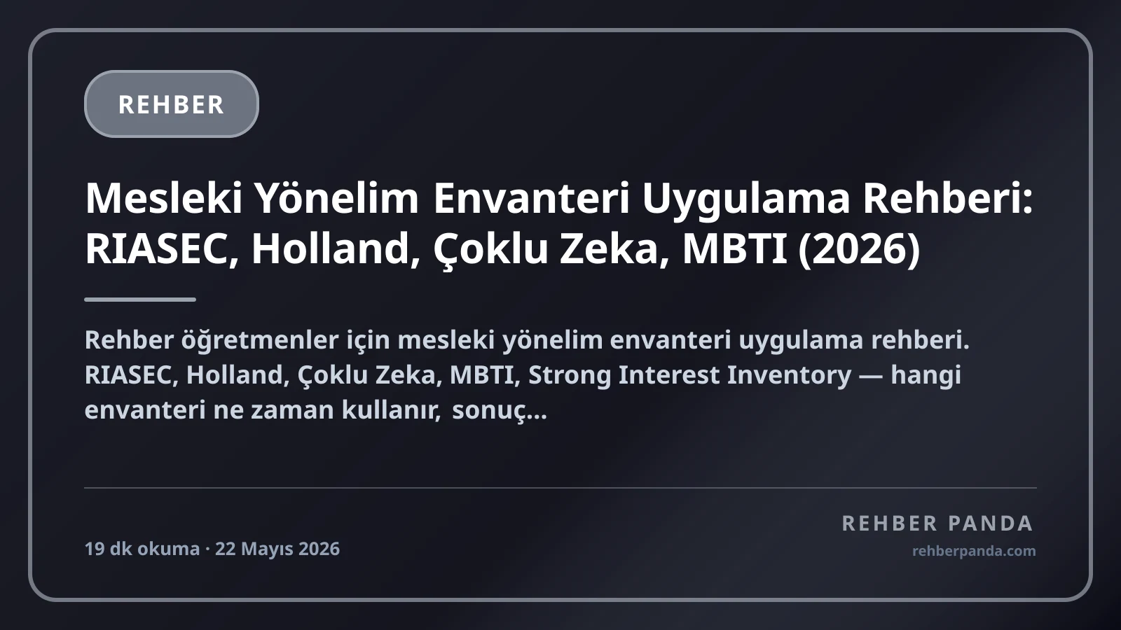 Mesleki Yönelim Envanteri Uygulama Rehberi: RIASEC, Holland, Çoklu Zeka, MBTI (2026)