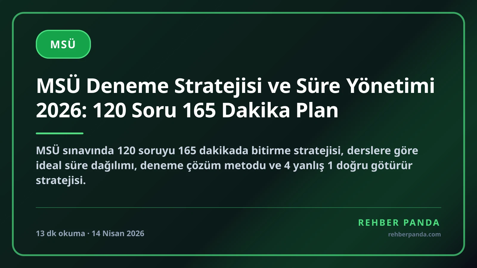MSÜ Deneme Stratejisi ve Süre Yönetimi 2026: 120 Soru 165 Dakika Plan