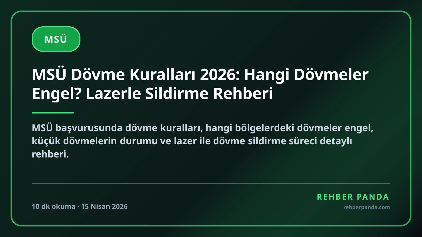 MSÜ Dövme Kuralları 2026: Hangi Dövmeler Engel? Lazerle Sildirme Rehberi
