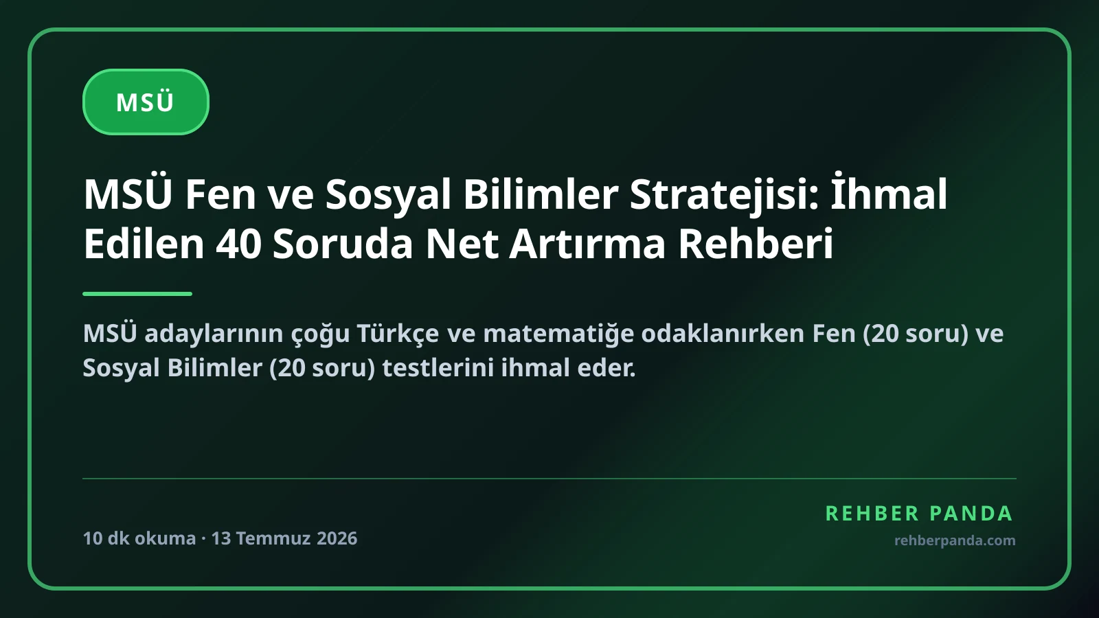 MSÜ Fen ve Sosyal Bilimler Stratejisi: İhmal Edilen 40 Soruda Net Artırma Rehberi