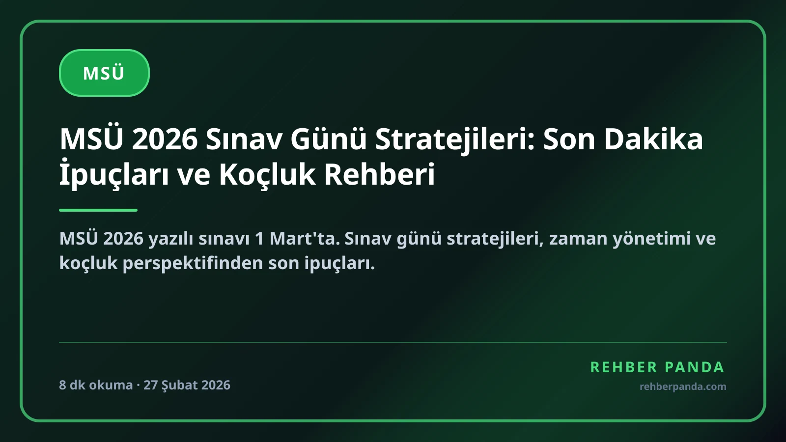 MSÜ 2026 Sınav Günü Stratejileri: Son Dakika İpuçları ve Koçluk Rehberi