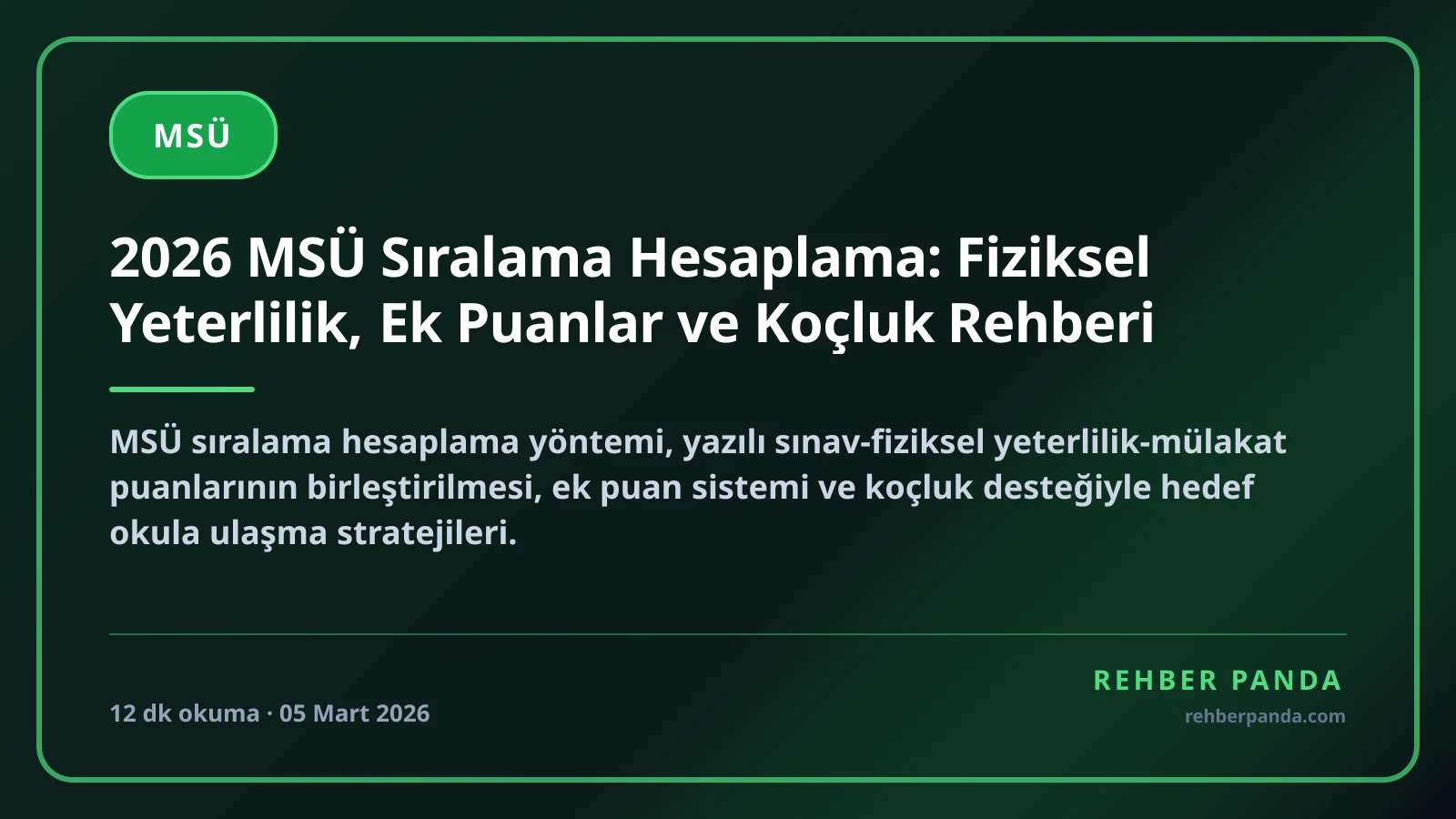 2026 MSÜ Sıralama Hesaplama: Fiziksel Yeterlilik, Ek Puanlar ve Koçluk Rehberi