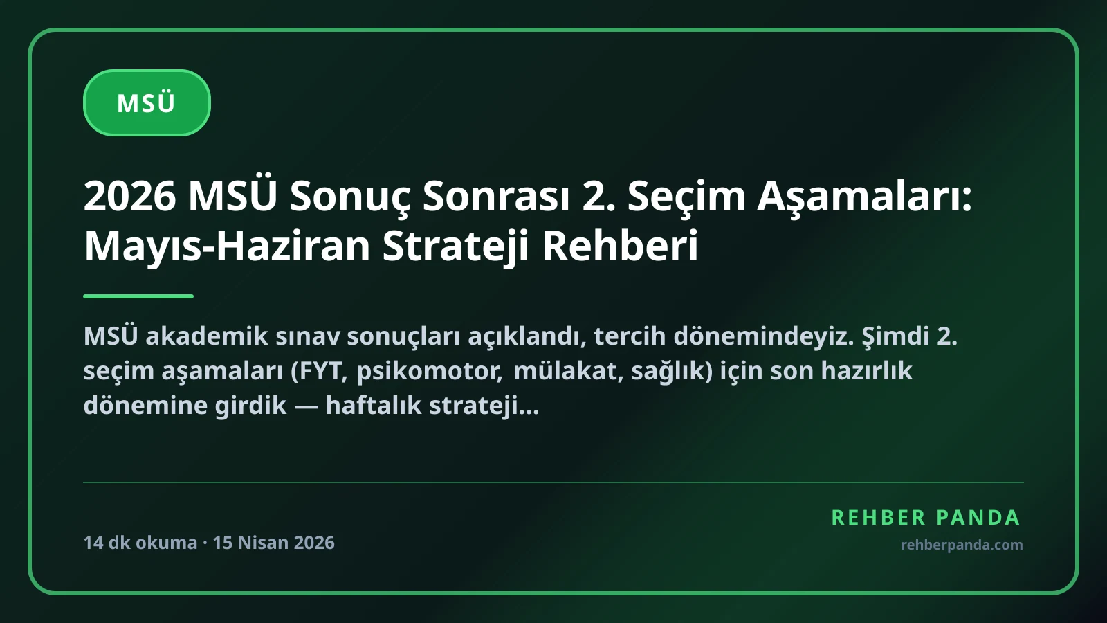 2026 MSÜ Sonuç Sonrası 2. Seçim Aşamaları: Mayıs-Haziran Strateji Rehberi