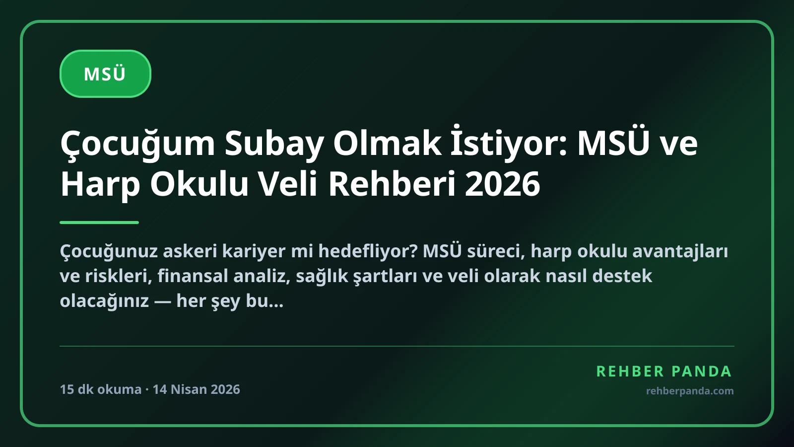 Çocuğum Subay Olmak İstiyor: MSÜ ve Harp Okulu Veli Rehberi 2026