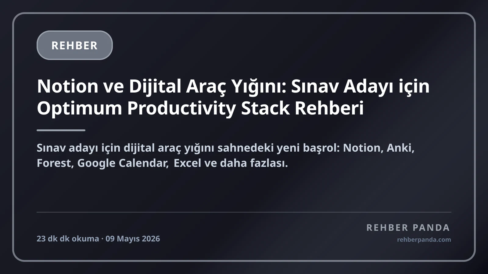 Notion ve Dijital Araç Yığını: Sınav Adayı için Optimum Productivity Stack Rehberi