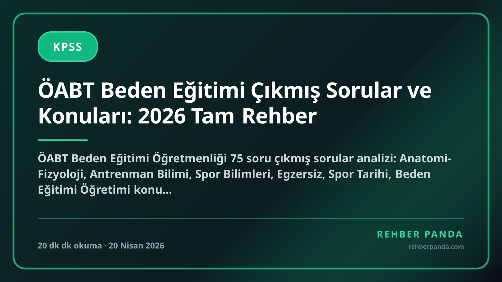 ÖABT Beden Eğitimi Çıkmış Sorular ve Konuları: 2026 Tam Rehber