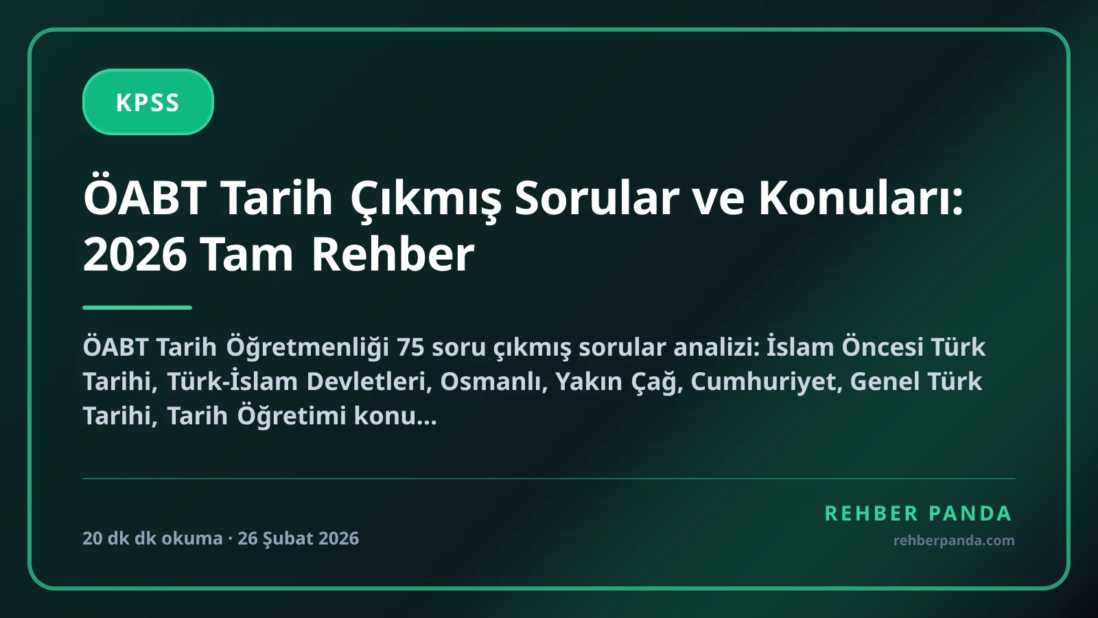 ÖABT Tarih Çıkmış Sorular ve Konuları: 2026 Tam Rehber