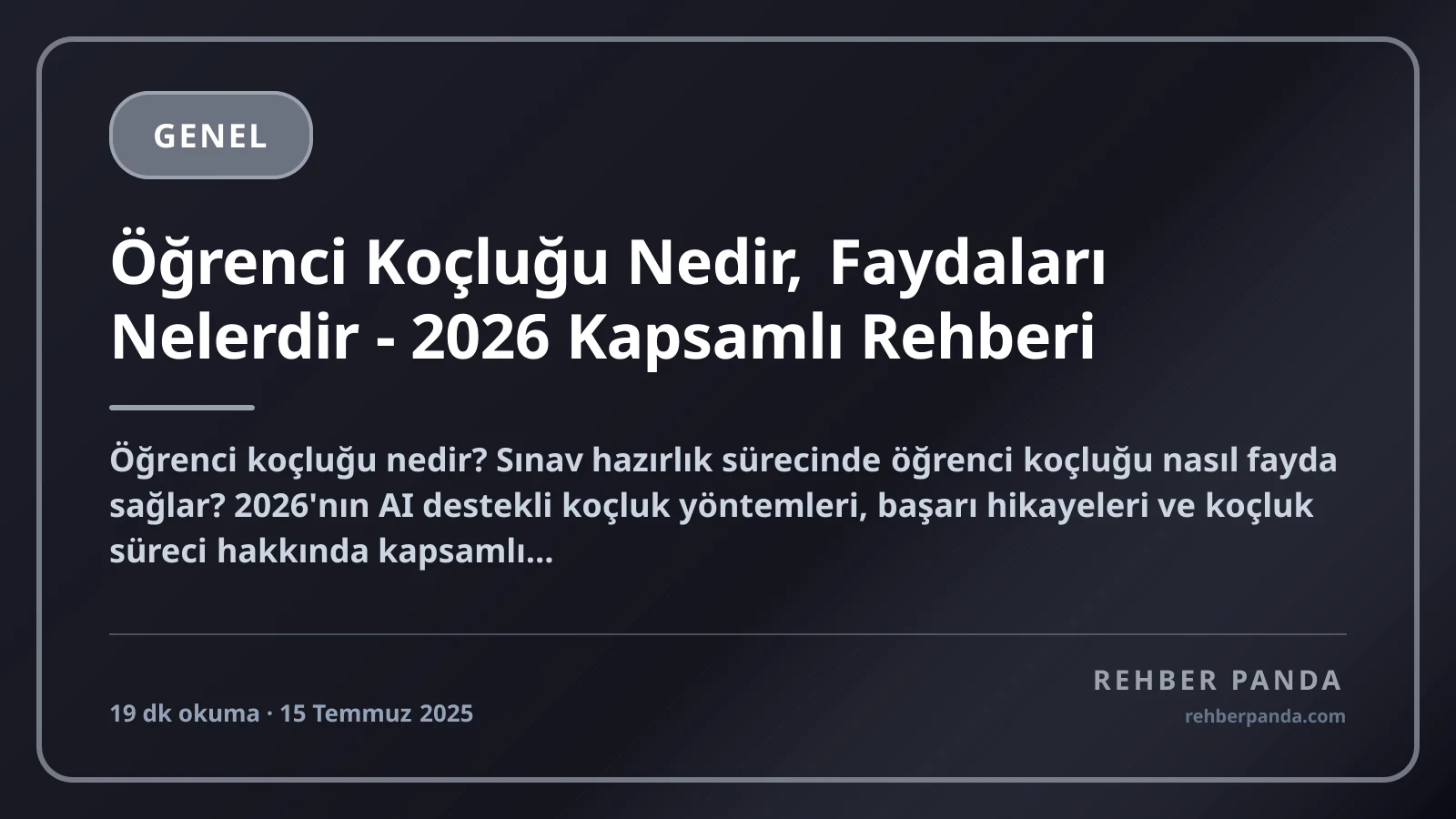 Öğrenci Koçluğu Nedir, Faydaları Nelerdir - 2026 Kapsamlı Rehberi