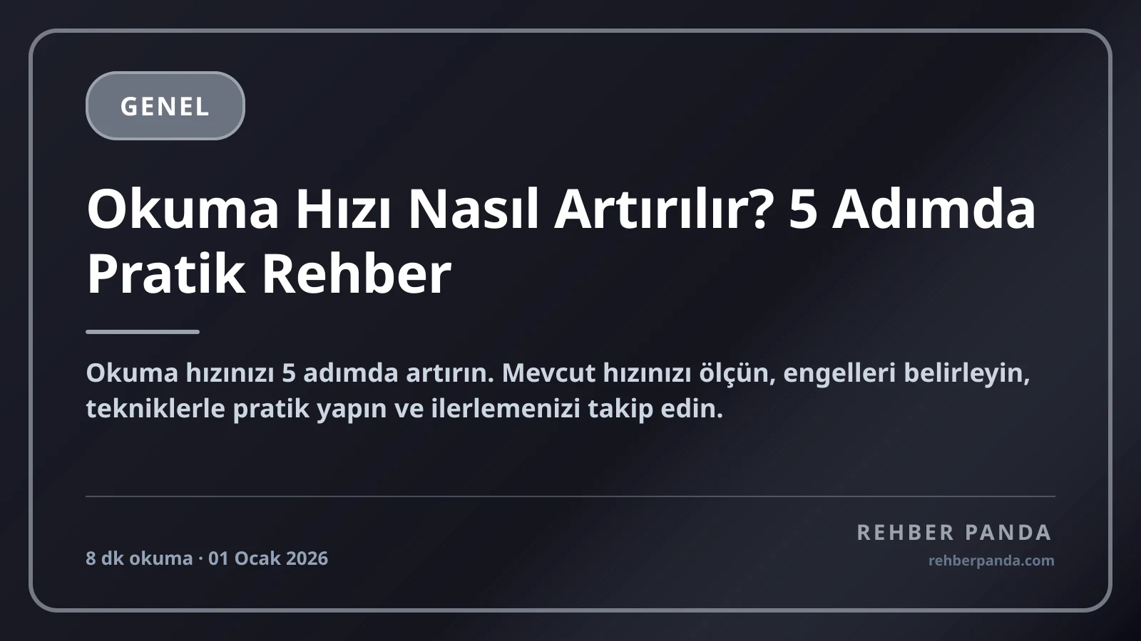 Okuma Hızı Nasıl Artırılır? 5 Adımda Pratik Rehber