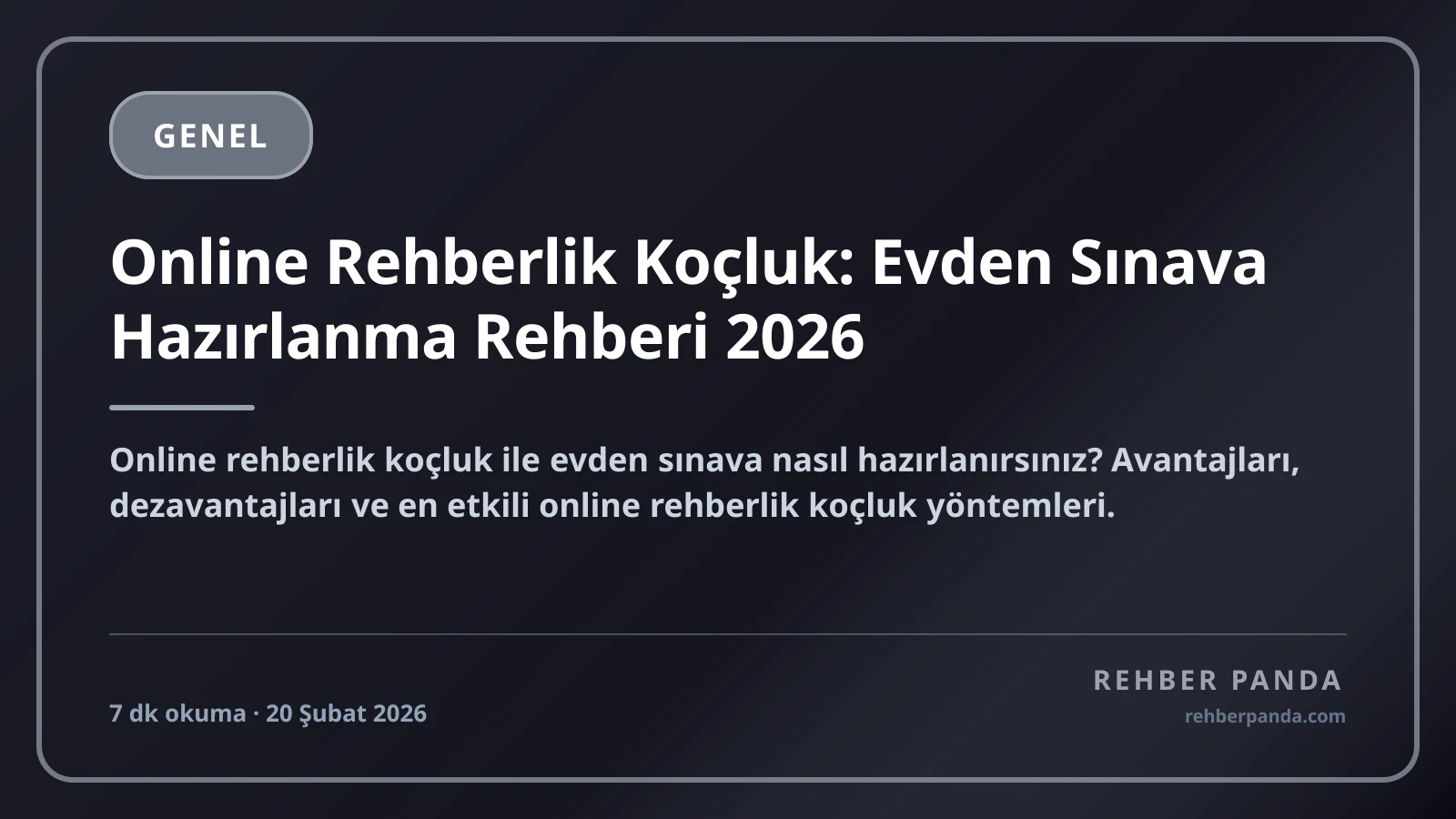 Online Rehberlik Koçluk: Evden Sınava Hazırlanma Rehberi 2026
