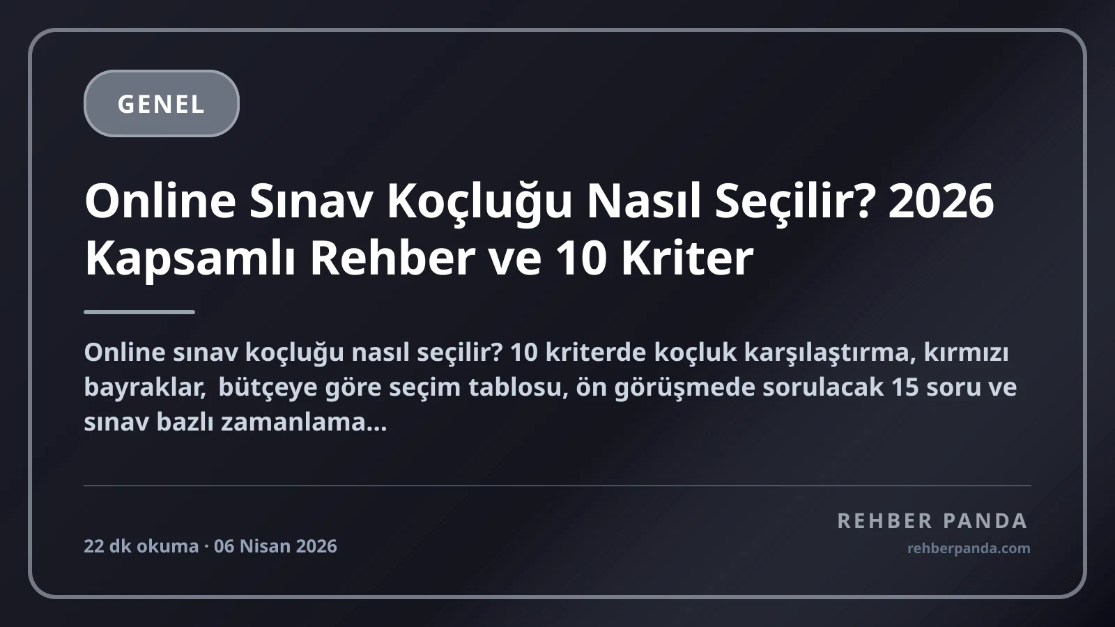Online Sınav Koçluğu Nasıl Seçilir? 2026 Kapsamlı Rehber ve 10 Kriter