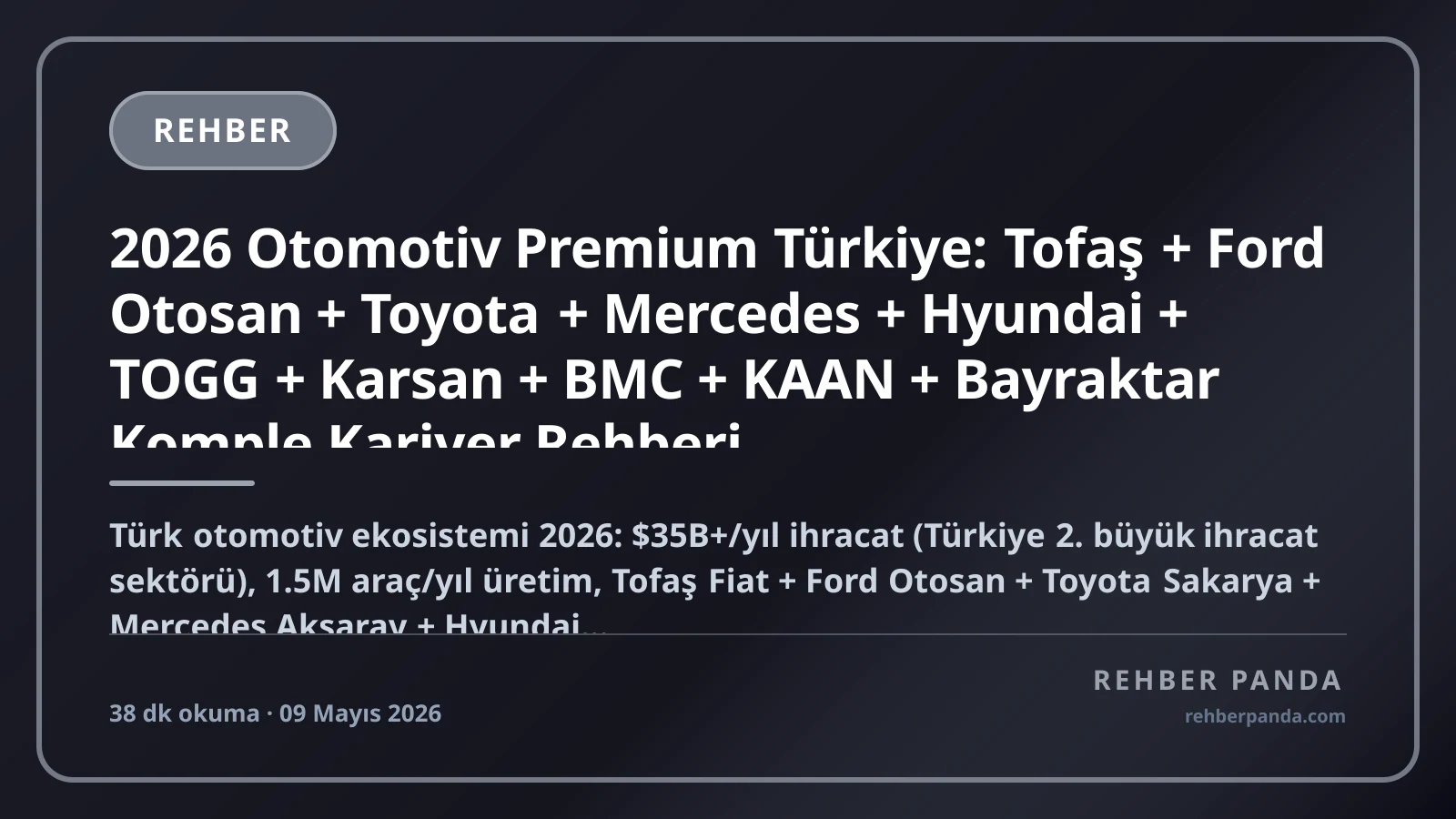 2026 Otomotiv Premium Türkiye: Tofaş + Ford Otosan + Toyota + Mercedes + Hyundai + TOGG + Karsan + BMC + KAAN + Bayraktar Komple Kariyer Rehberi