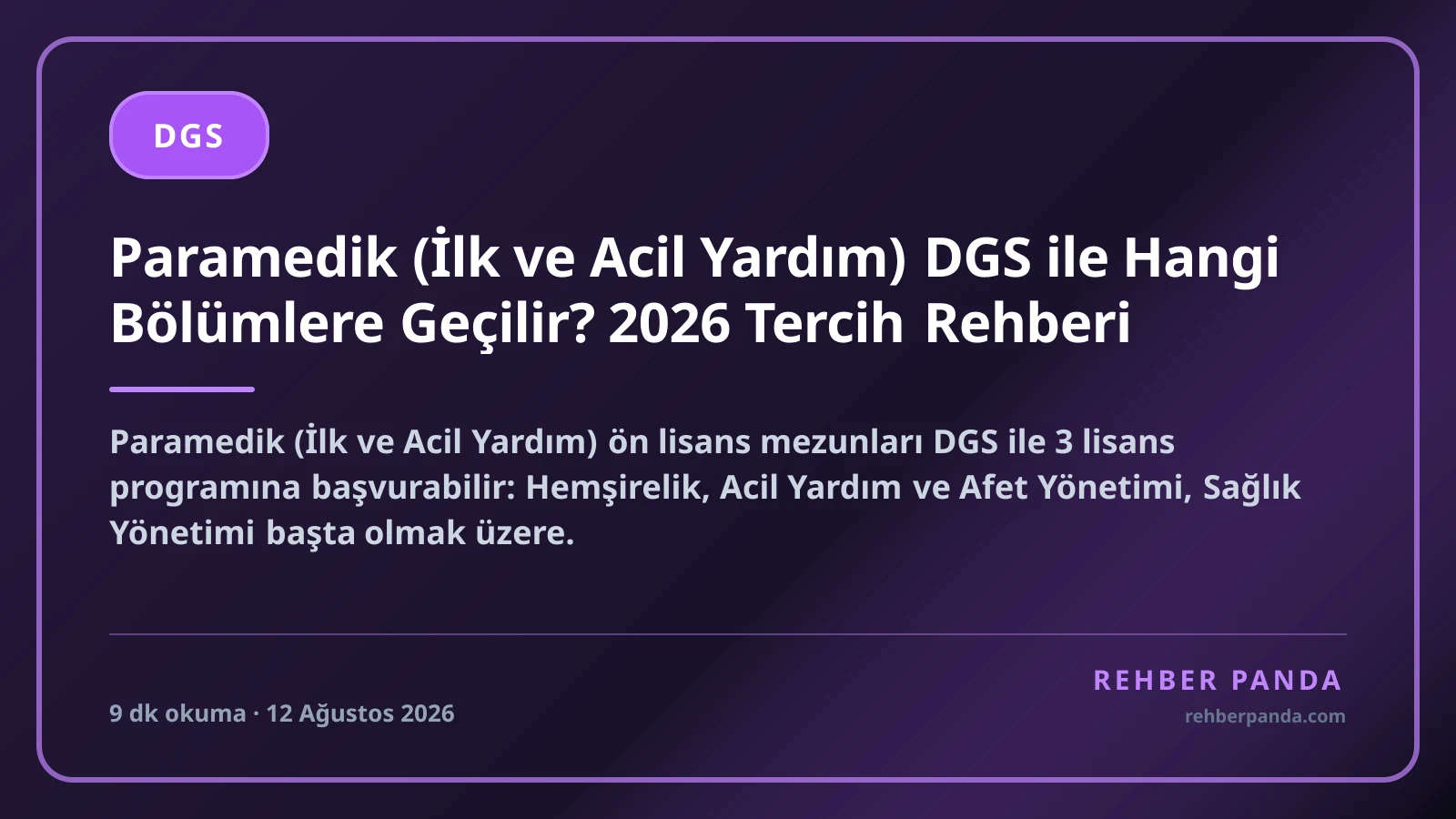 Paramedik (İlk ve Acil Yardım) DGS ile Hangi Bölümlere Geçilir? 2026 Tercih Rehberi