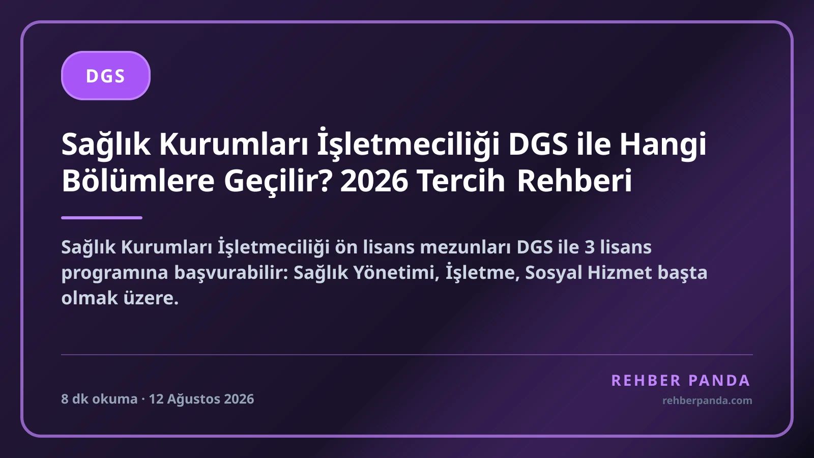 Sağlık Kurumları İşletmeciliği DGS ile Hangi Bölümlere Geçilir? 2026 Tercih Rehberi