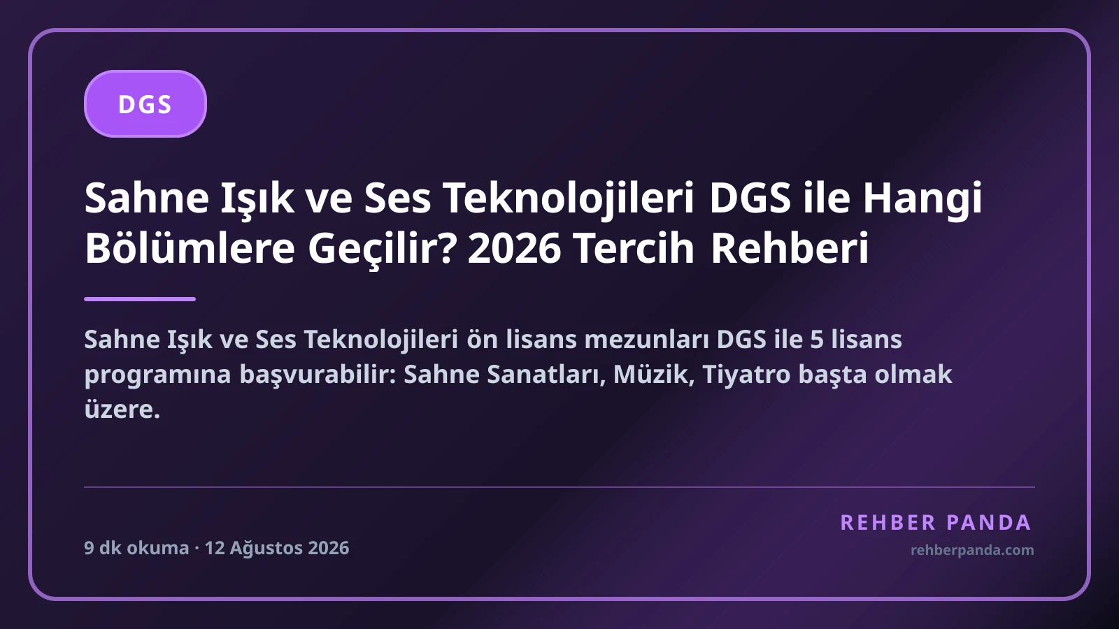 Sahne Işık ve Ses Teknolojileri DGS ile Hangi Bölümlere Geçilir? 2026 Tercih Rehberi
