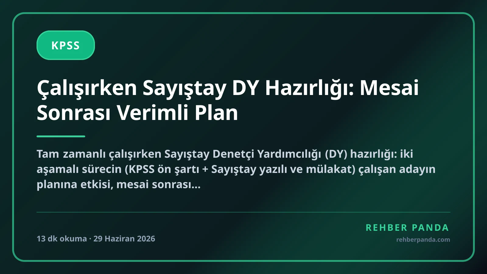 Çalışırken Sayıştay DY Hazırlığı: Mesai Sonrası Verimli Plan