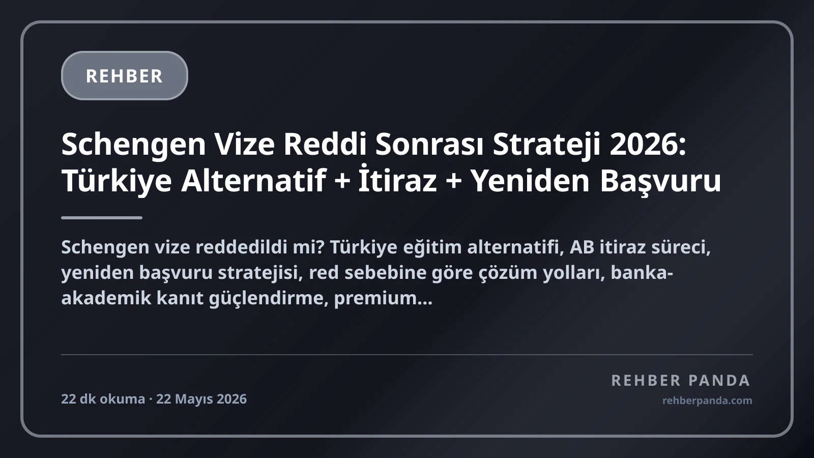 Schengen Vize Reddi Sonrası Strateji 2026: Türkiye Alternatif + İtiraz + Yeniden Başvuru