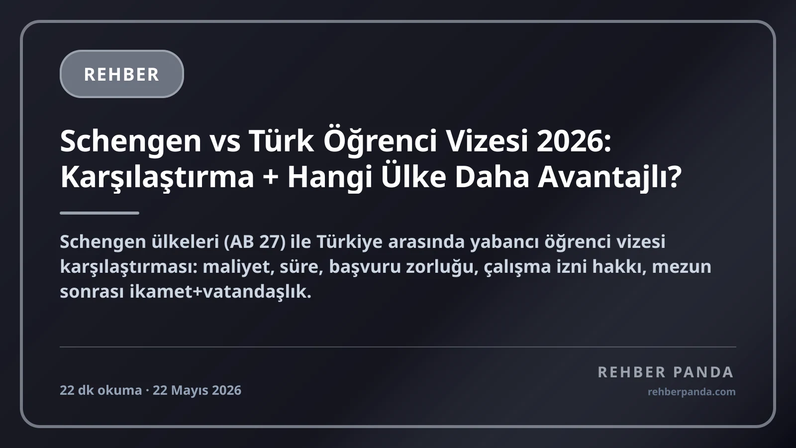 Schengen vs Türk Öğrenci Vizesi 2026: Karşılaştırma + Hangi Ülke Daha Avantajlı?