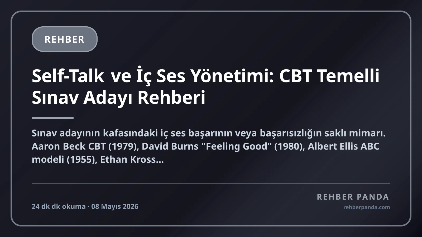Self-Talk ve İç Ses Yönetimi: CBT Temelli Sınav Adayı Rehberi