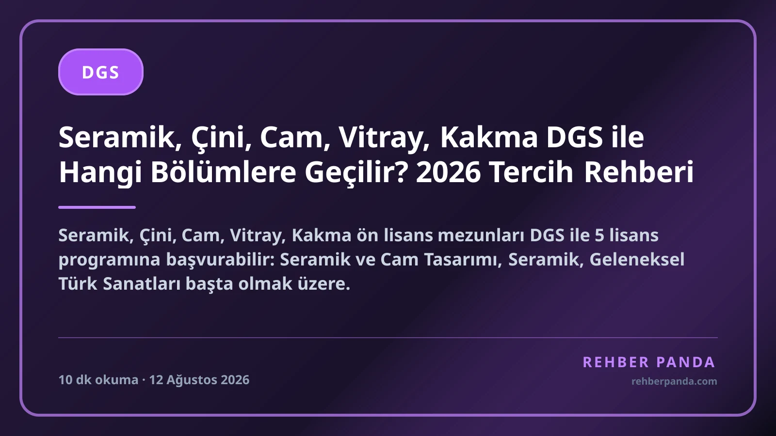 Seramik, Çini, Cam, Vitray, Kakma DGS ile Hangi Bölümlere Geçilir? 2026 Tercih Rehberi