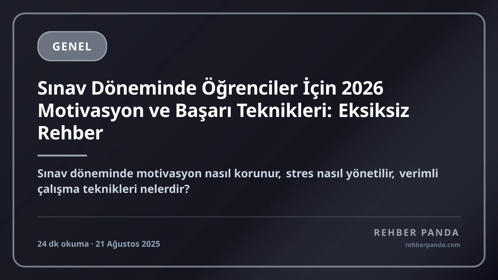 Sınav Döneminde Öğrenciler İçin 2026 Motivasyon ve Başarı Teknikleri: Eksiksiz Rehber