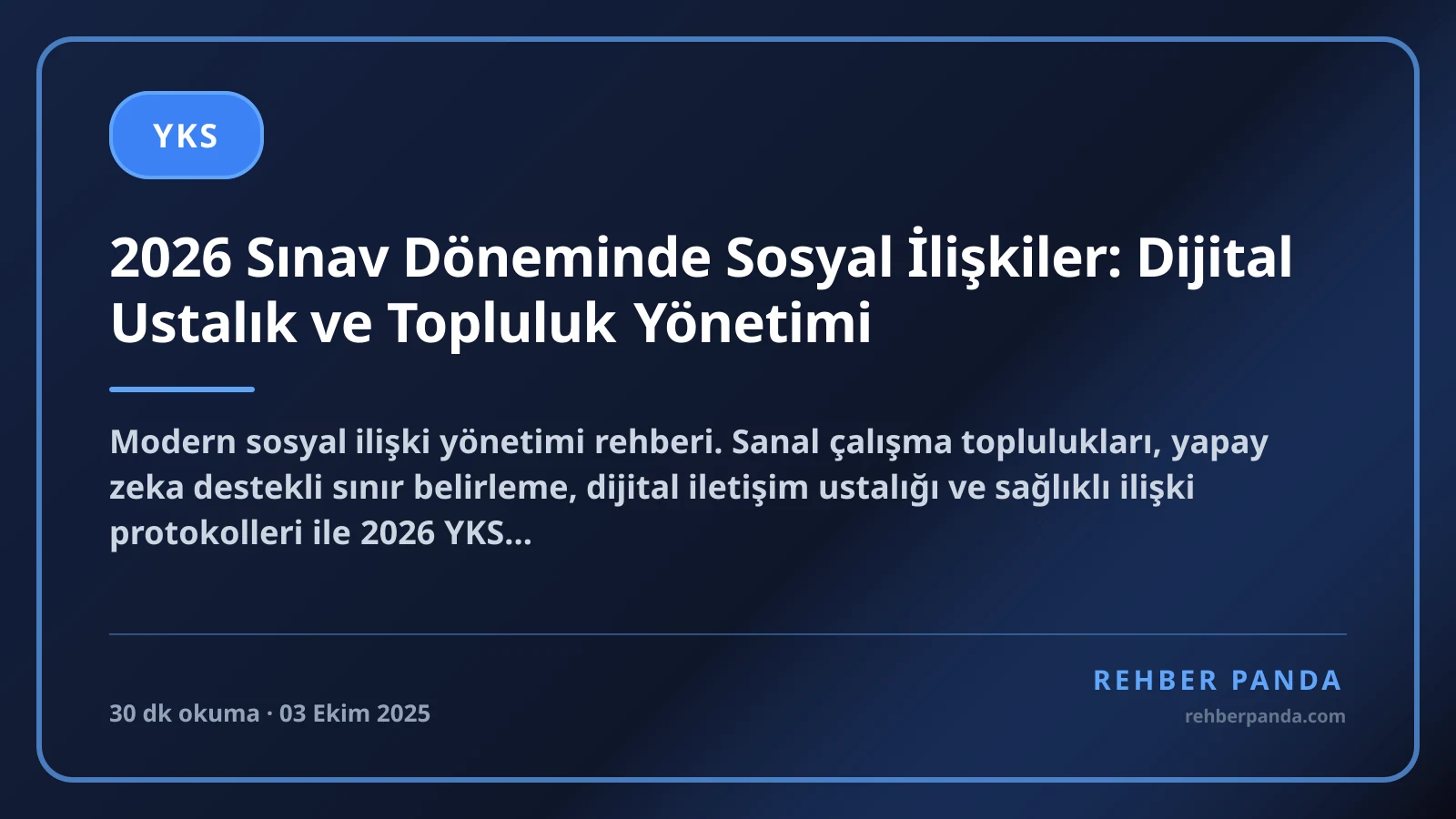 2026 Sınav Döneminde Sosyal İlişkiler: Dijital Ustalık ve Topluluk Yönetimi