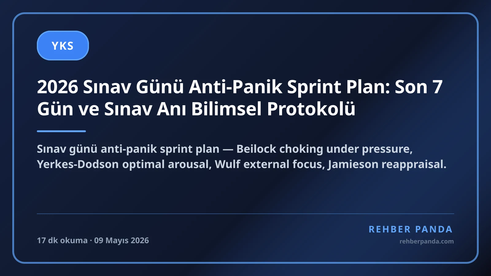2026 Sınav Günü Anti-Panik Sprint Plan: Son 7 Gün ve Sınav Anı Bilimsel Protokolü