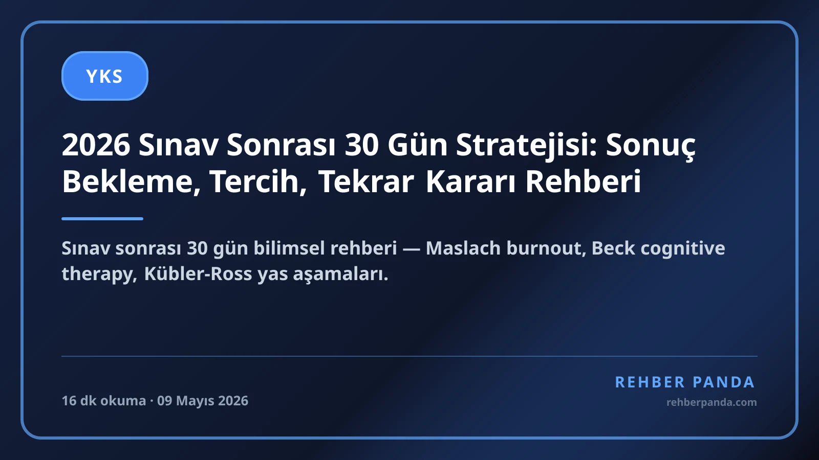2026 Sınav Sonrası 30 Gün Stratejisi: Sonuç Bekleme, Tercih, Tekrar Kararı Rehberi