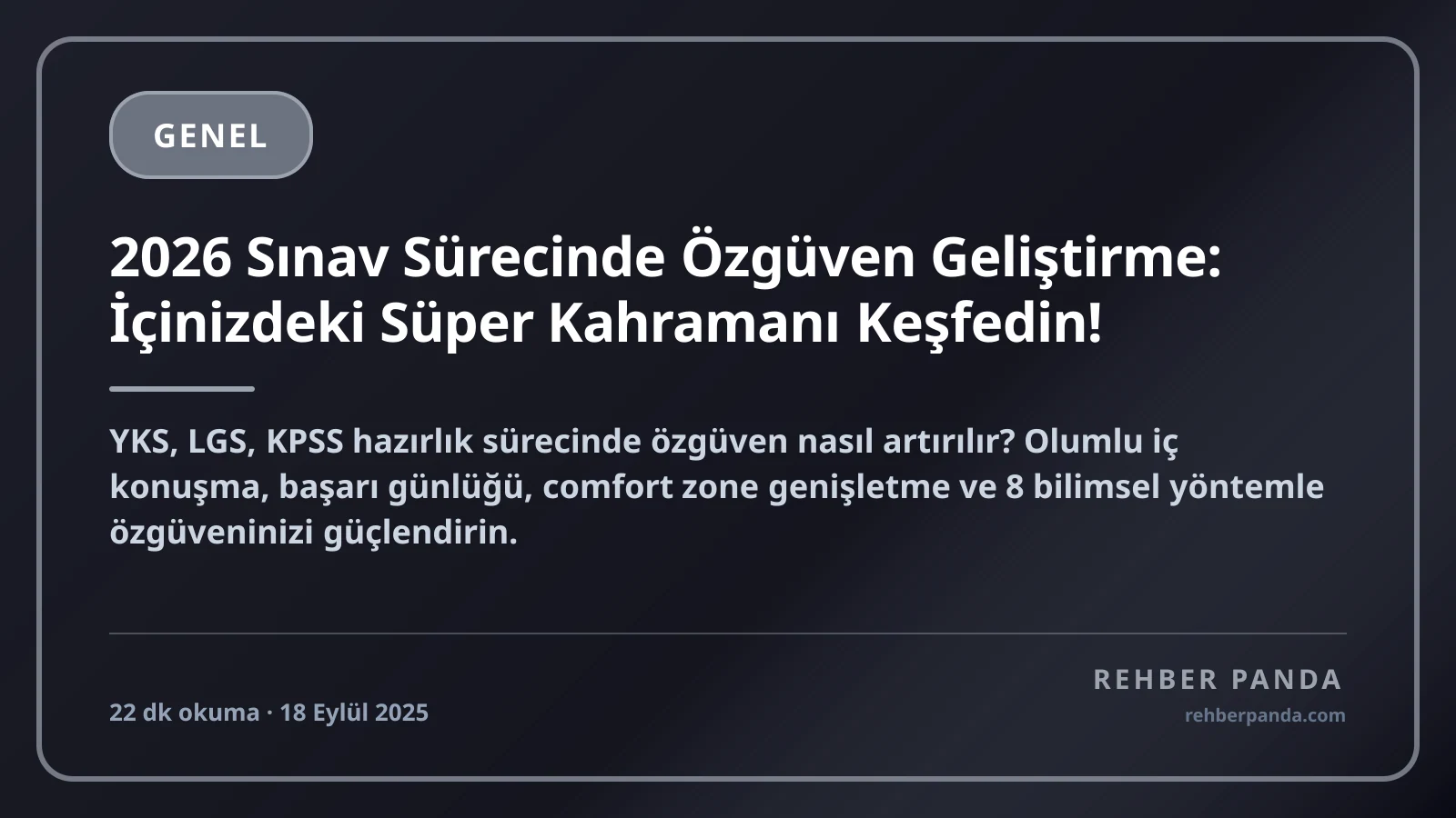 2026 Sınav Sürecinde Özgüven Geliştirme: İçinizdeki Süper Kahramanı Keşfedin!