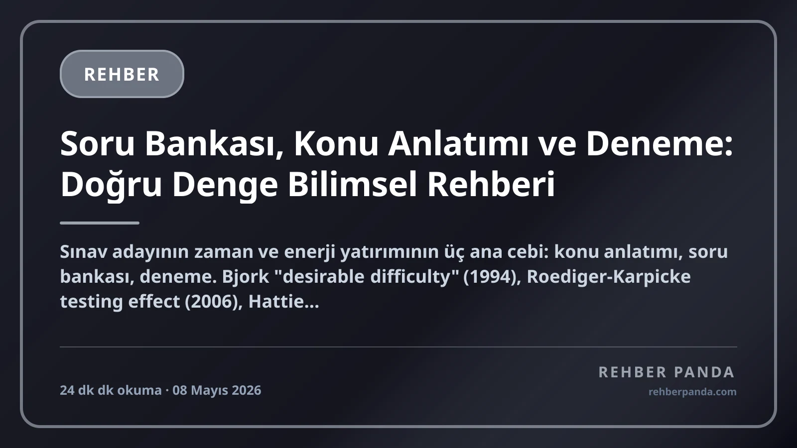 Soru Bankası, Konu Anlatımı ve Deneme: Doğru Denge Bilimsel Rehberi
